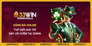 Đánh Bài Online 33win - Thế Giới Giải Trí Số Đầy Lôi Cuốn